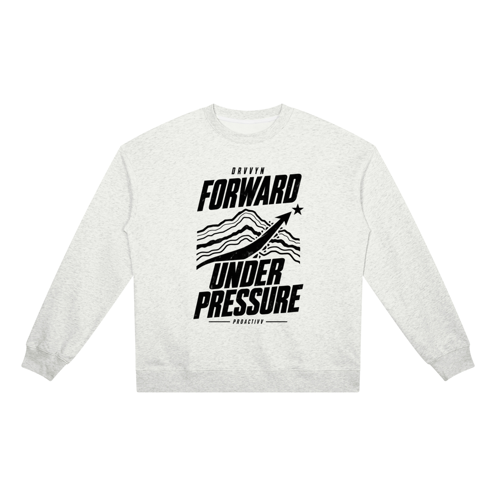 DRVVYN Proactivv — Forward Under Pressure Unisex Heavyweight Crewneck