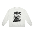 DRVVYN Proactivv — Forward Under Pressure Unisex Heavyweight Crewneck
