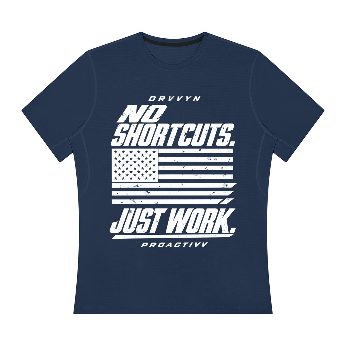 DRVVYN Proactivv — No Shortcuts, Just Work Men’s Performance Tee