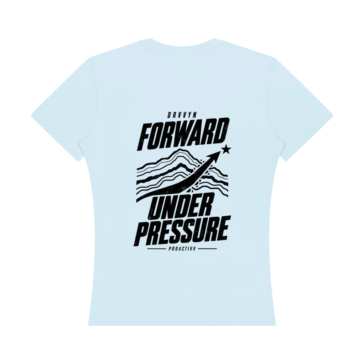 DRVVYN Proactivv — Forward Under Pressure Women’s Performance Tee