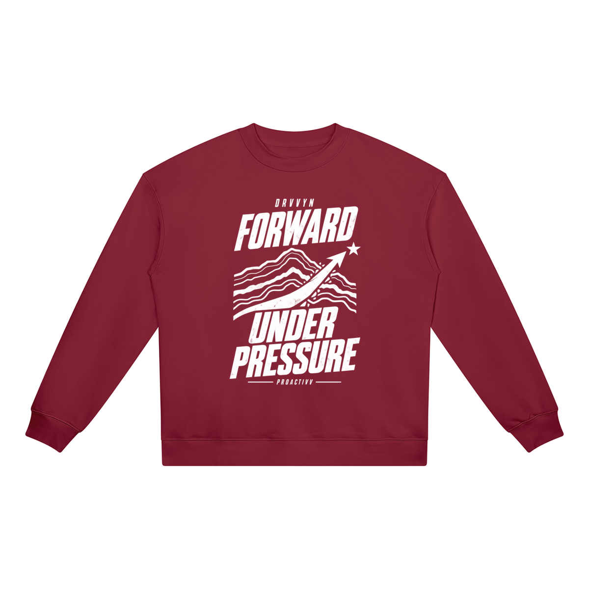 DRVVYN Proactivv — Forward Under Pressure Unisex Heavyweight Crewneck