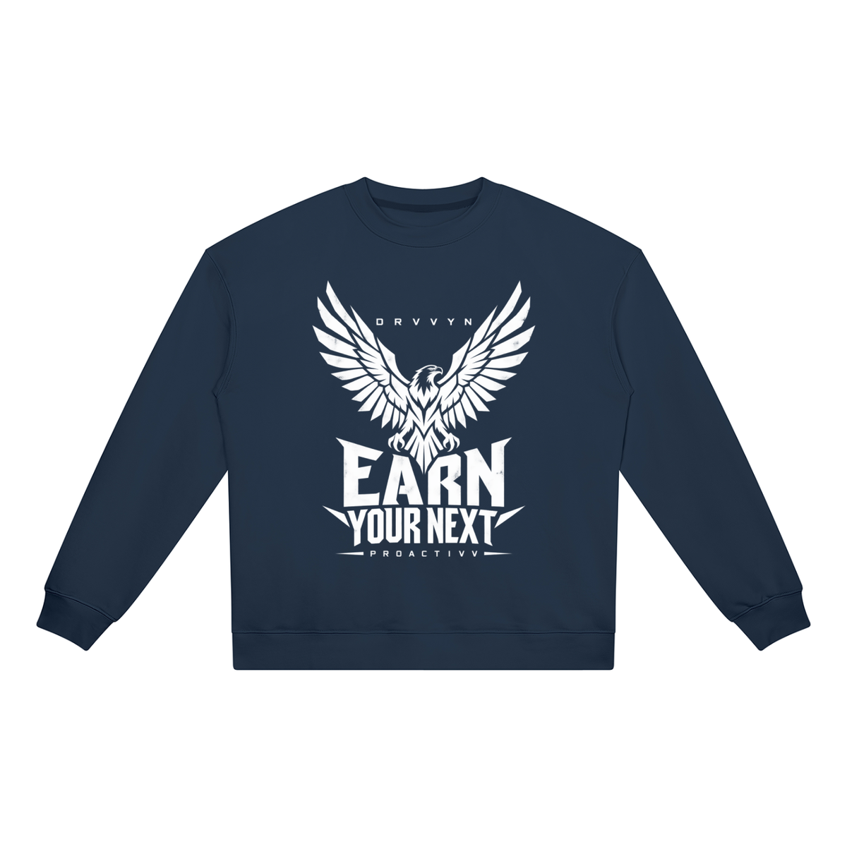 DRVVYN Proactivv — Earn Your Next Unisex Heavyweight Crewneck