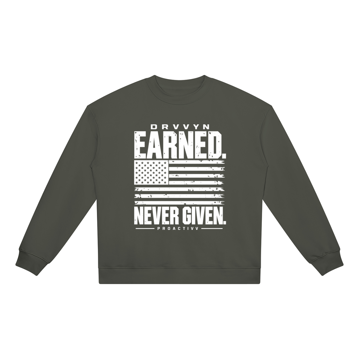 DRVVYN Proactivv — Earned Never Given Unisex Heavyweight Crewneck
