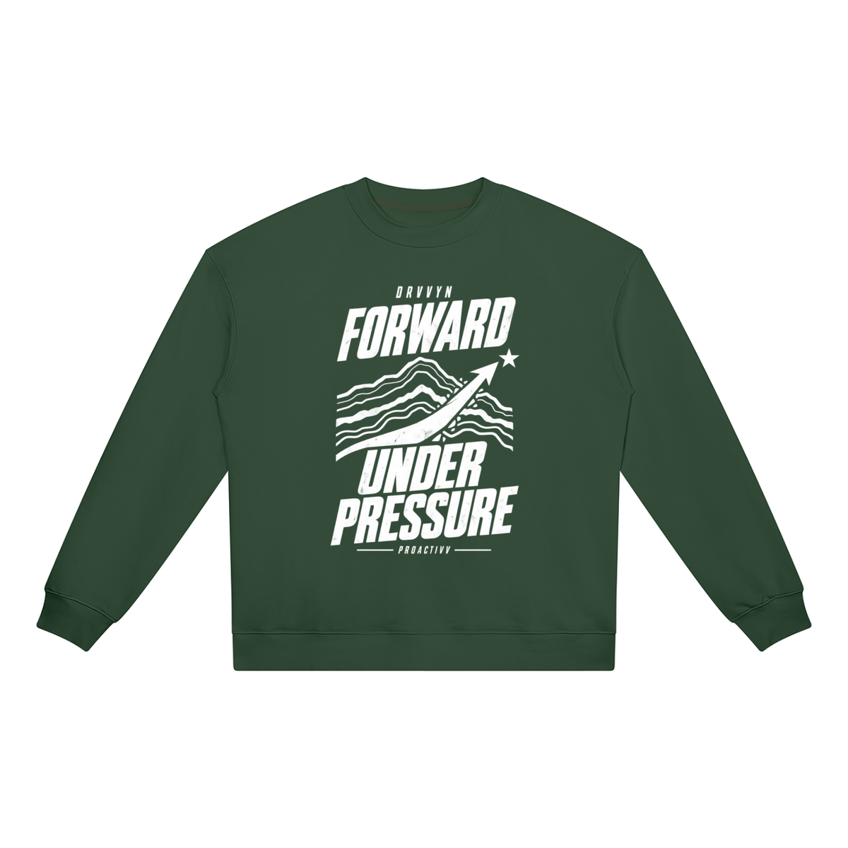 DRVVYN Proactivv — Forward Under Pressure Unisex Heavyweight Crewneck