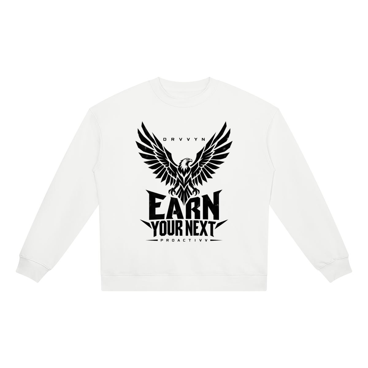 DRVVYN Proactivv — Earn Your Next Unisex Heavyweight Crewneck