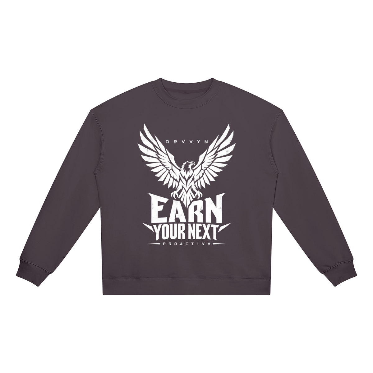 DRVVYN Proactivv — Earn Your Next Unisex Heavyweight Crewneck