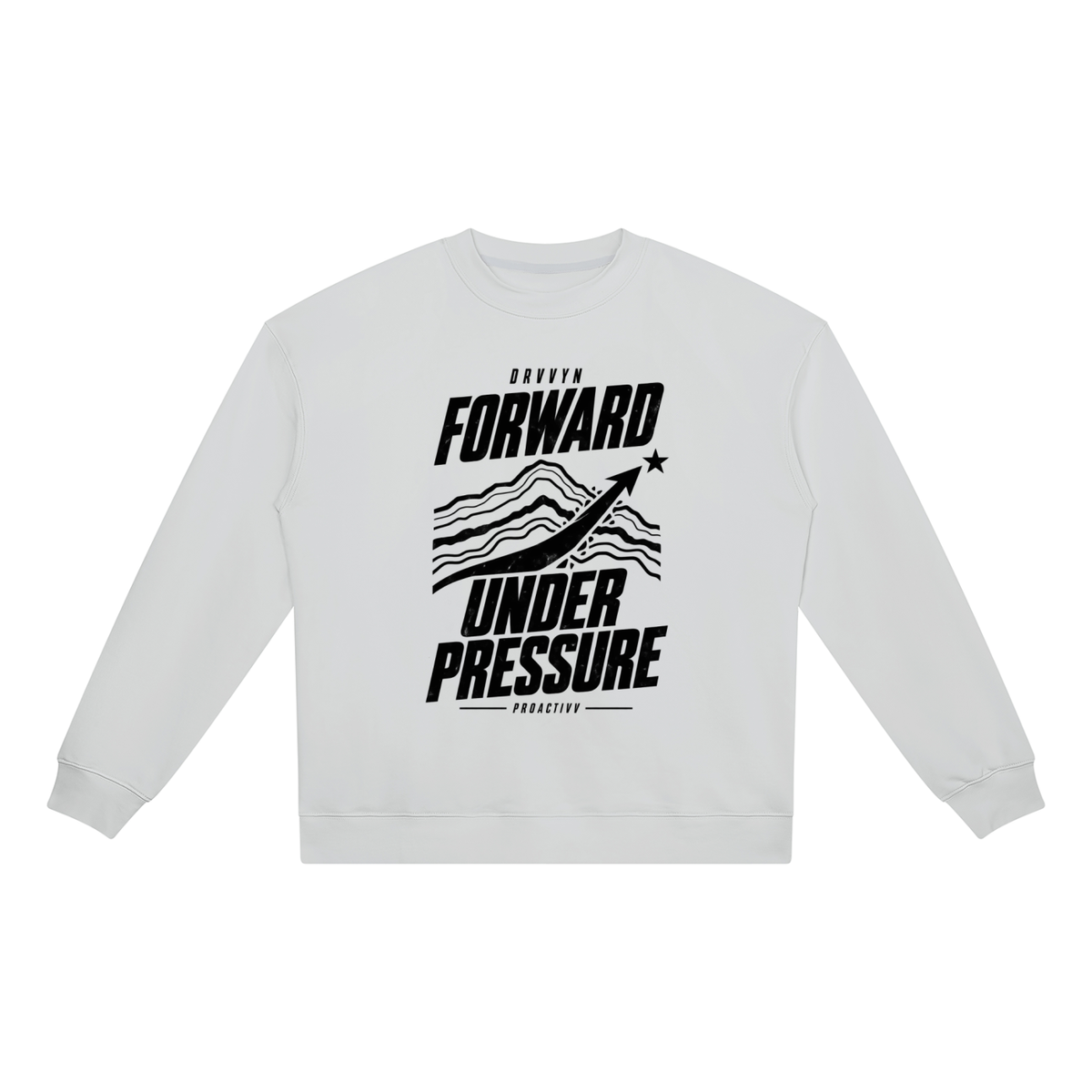 DRVVYN Proactivv — Forward Under Pressure Unisex Heavyweight Crewneck