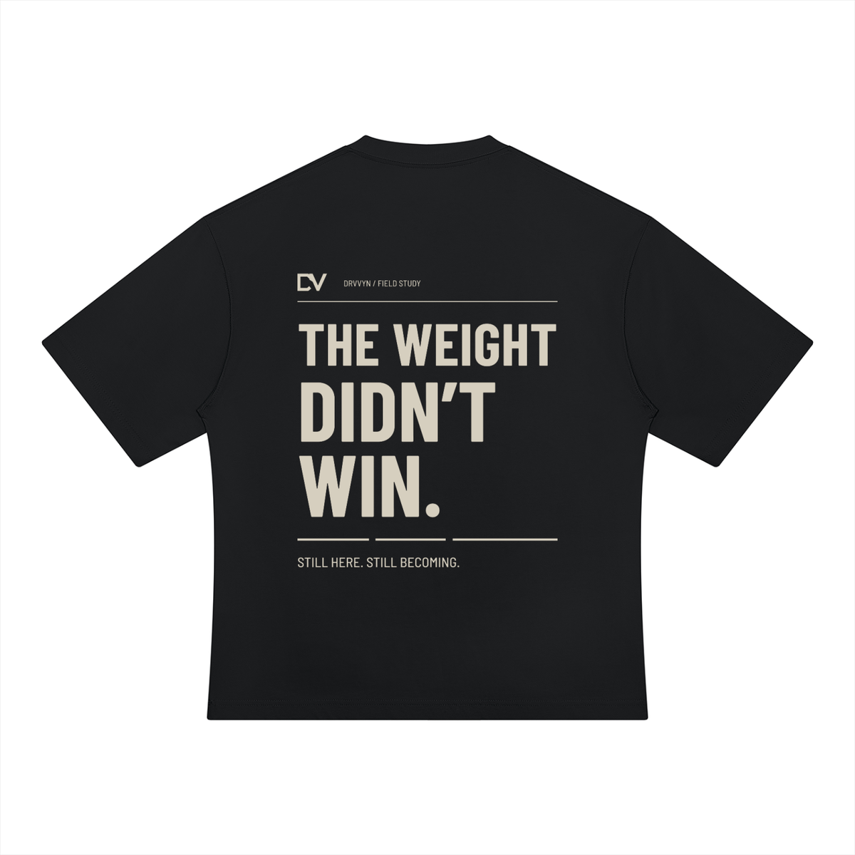 DRVVYN The Weight Didn’t Win — Heavyweight Tee