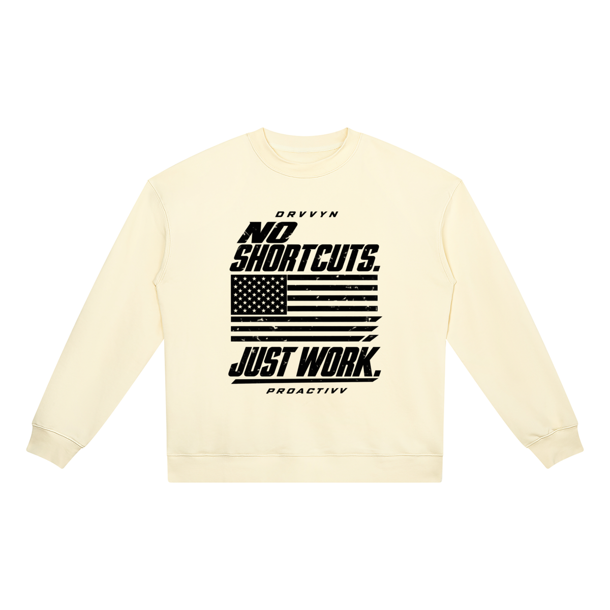 DRVVYN Proactivv — No Shortcuts, Just Work Unisex Crewneck