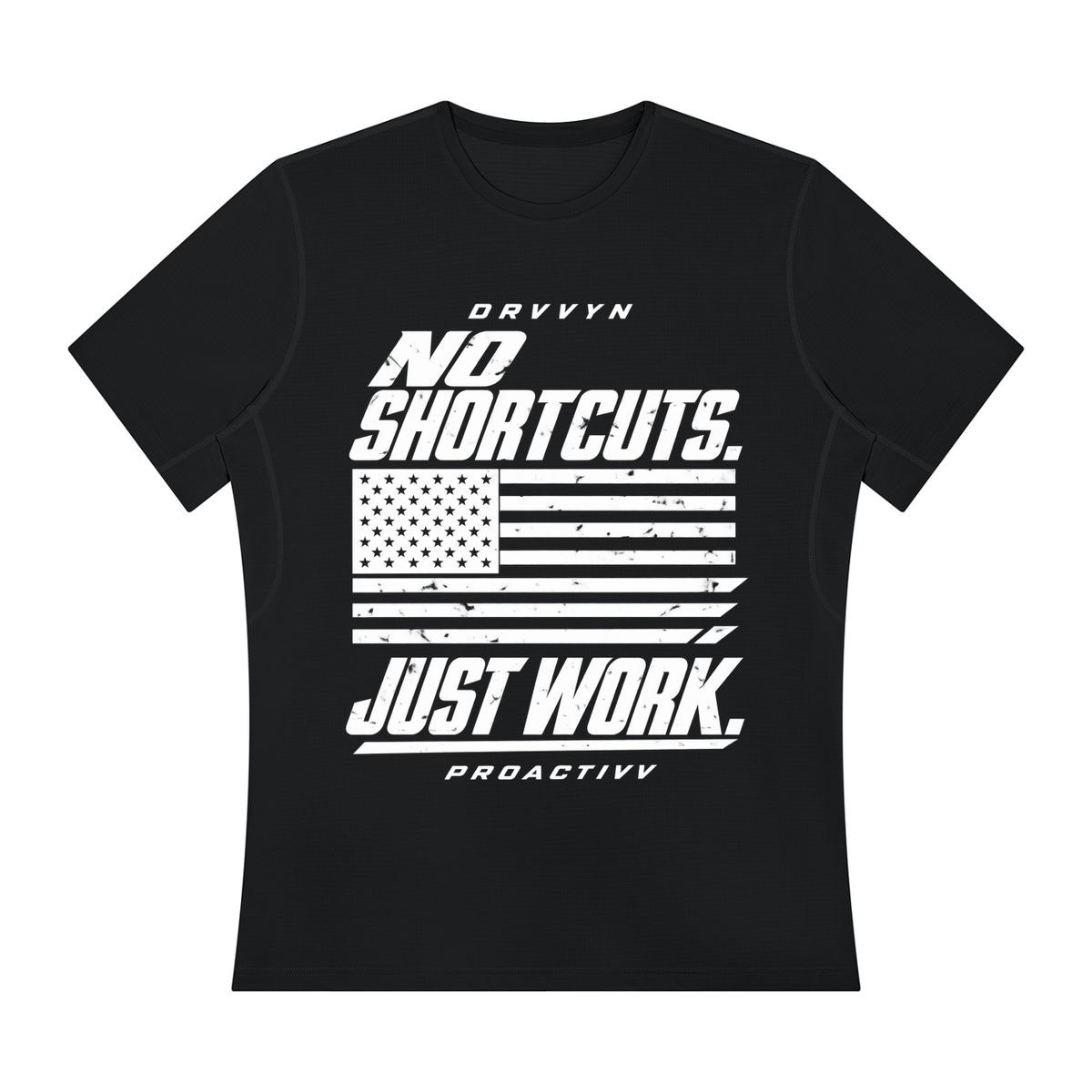 DRVVYN Proactivv — No Shortcuts, Just Work Men’s Performance Tee