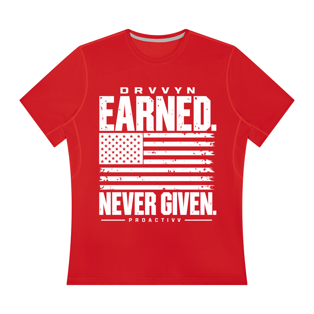 DRVVYN Proactivv — Earned Never Given Men’s Performance Tee