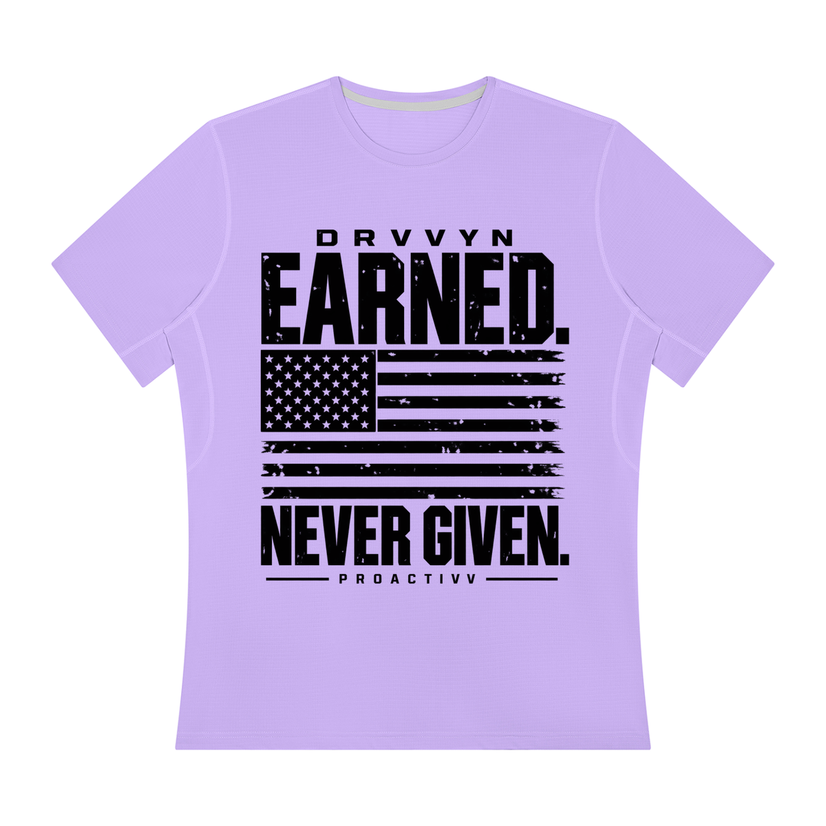 DRVVYN Proactivv — Earned Never Given Men’s Performance Tee