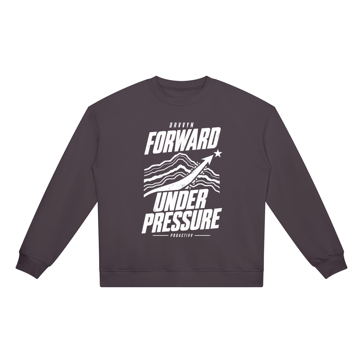 DRVVYN Proactivv — Forward Under Pressure Unisex Heavyweight Crewneck