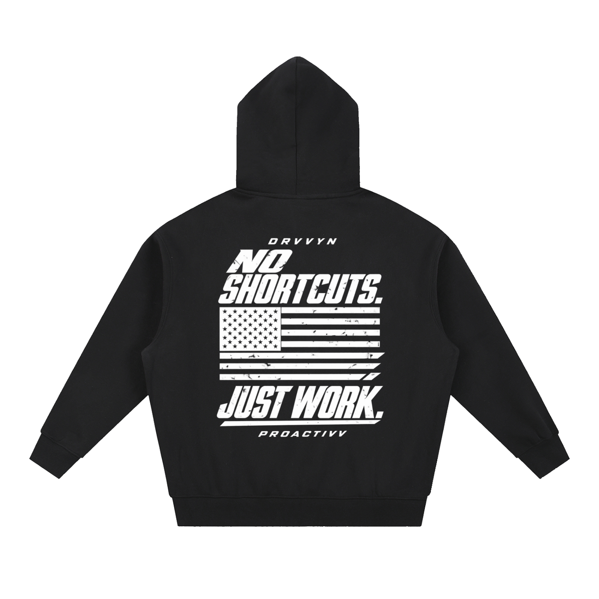 DRVVYN Proactivv — No Shortcuts, Just Work Men’s Hoodie