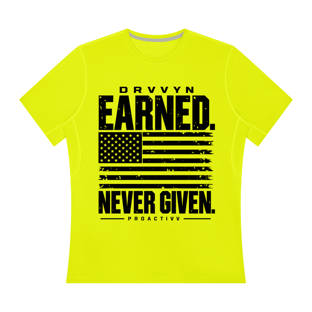 DRVVYN Proactivv — Earned Never Given Men’s Performance Tee
