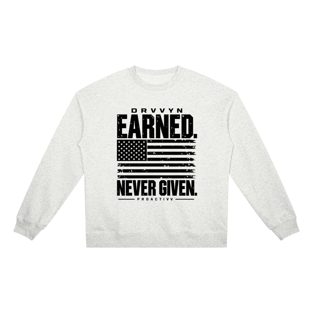 DRVVYN Proactivv — Earned Never Given Unisex Heavyweight Crewneck