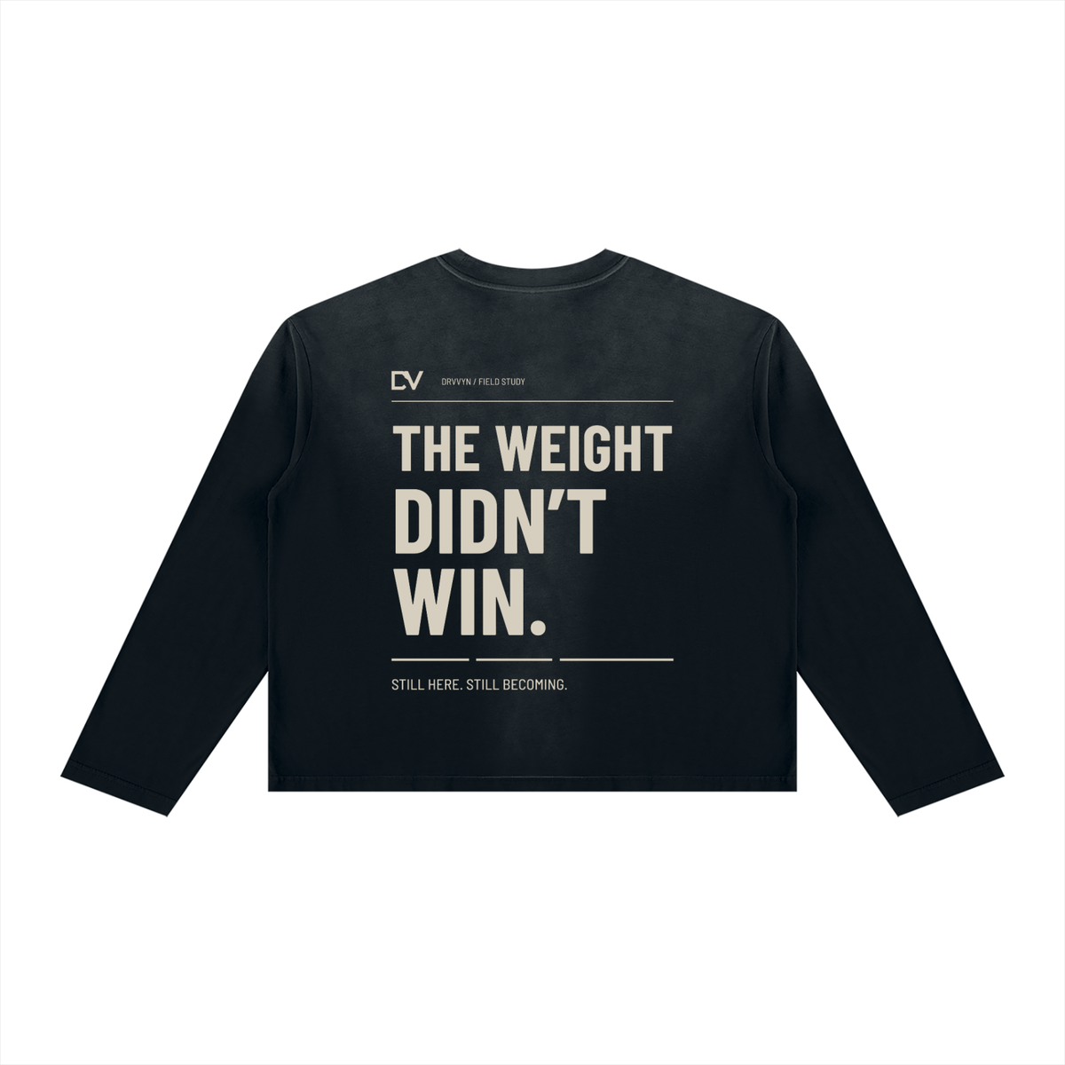 DRVVYN The Weight Didn’t Win — Sunfade Long Sleeve