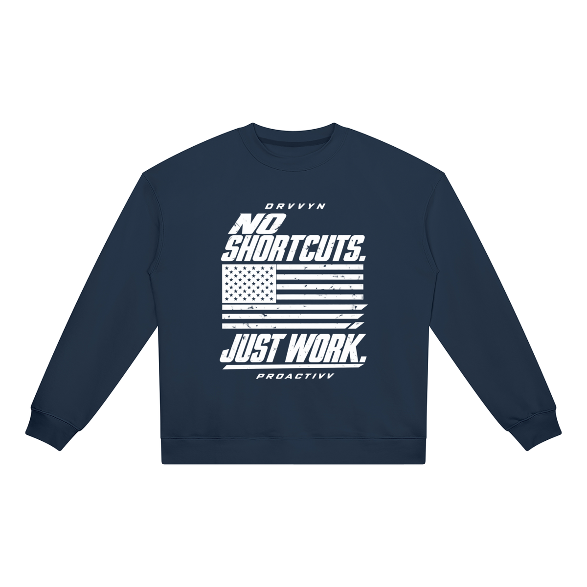 DRVVYN Proactivv — No Shortcuts, Just Work Unisex Crewneck