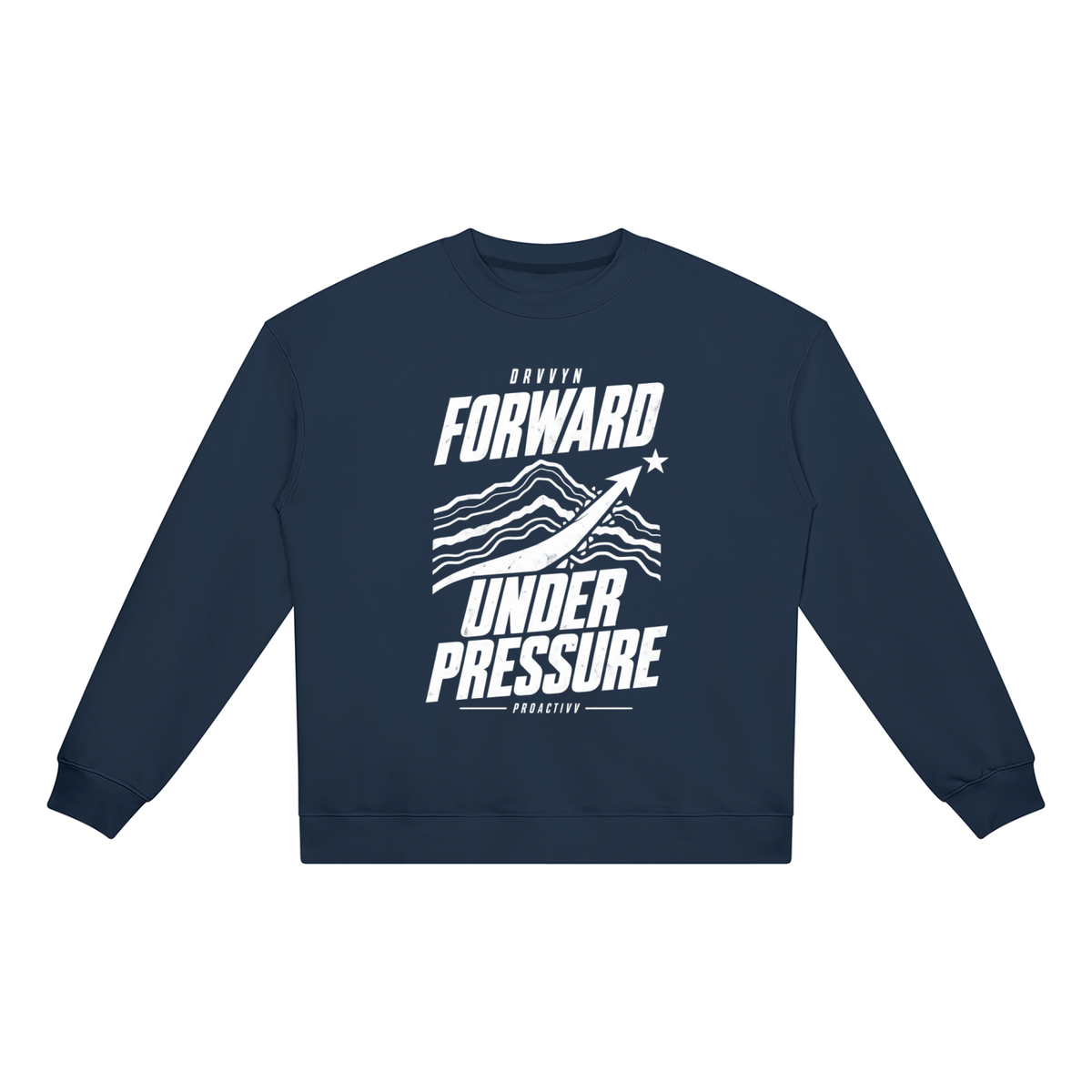 DRVVYN Proactivv — Forward Under Pressure Unisex Heavyweight Crewneck