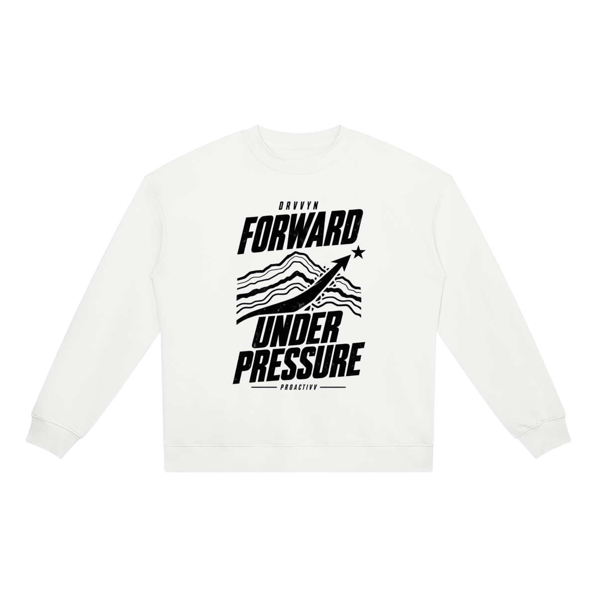 DRVVYN Proactivv — Forward Under Pressure Unisex Heavyweight Crewneck
