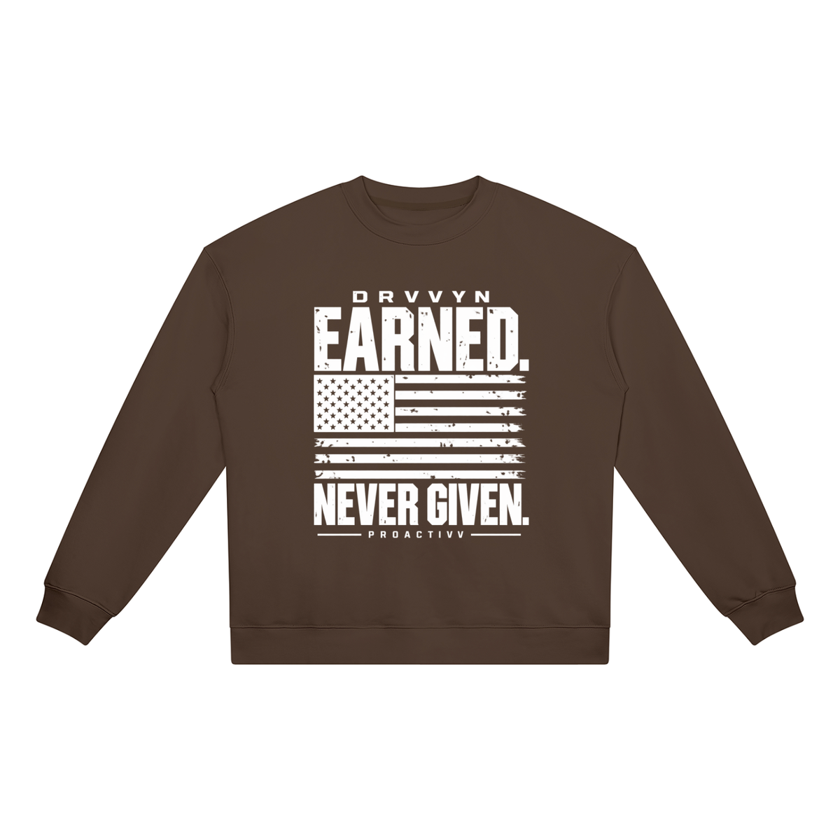 DRVVYN Proactivv — Earned Never Given Unisex Heavyweight Crewneck