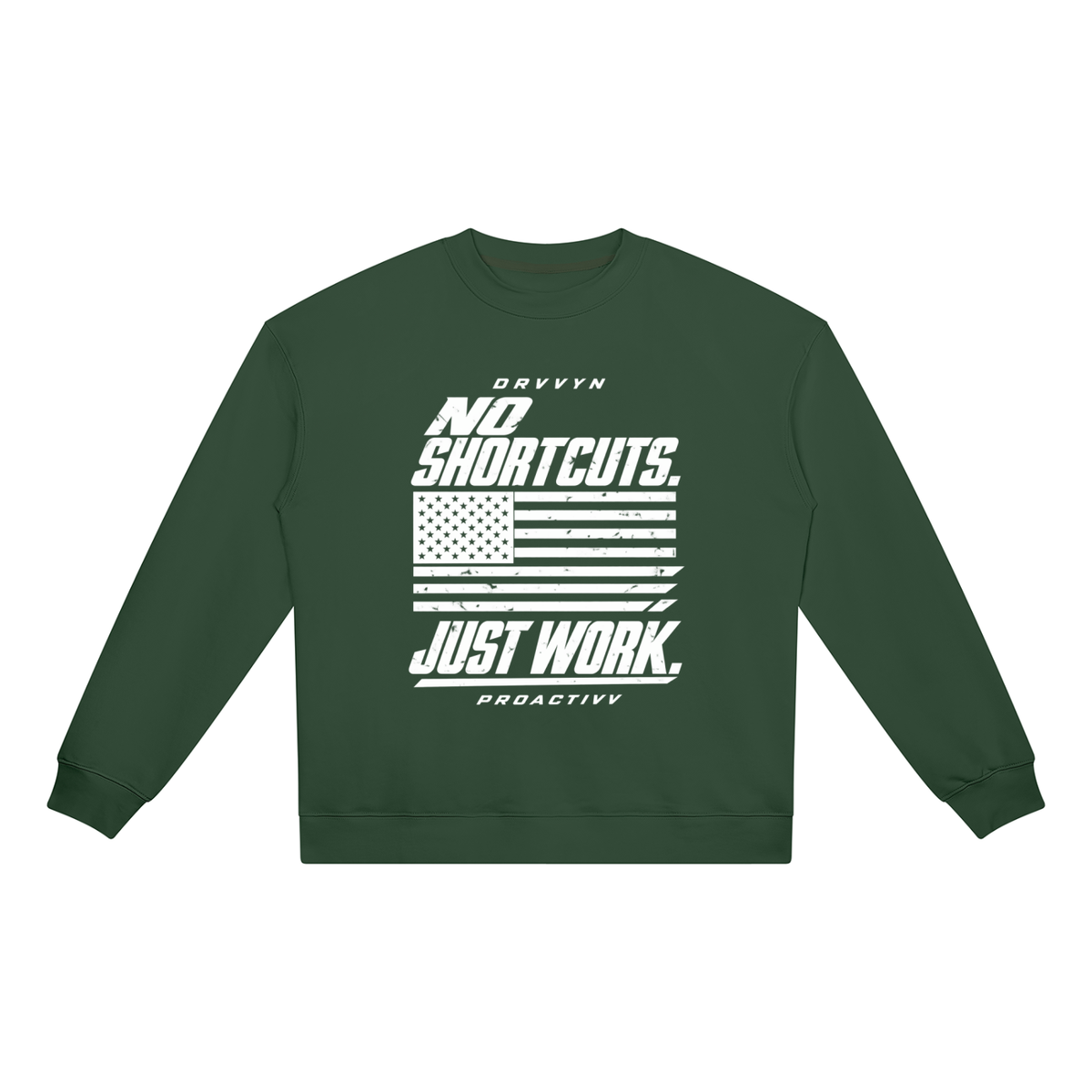 DRVVYN Proactivv — No Shortcuts, Just Work Unisex Crewneck