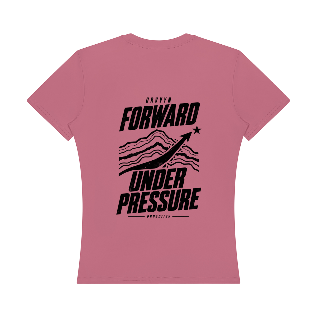 DRVVYN Proactivv — Forward Under Pressure Women’s Performance Tee