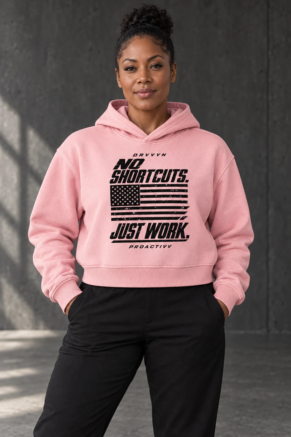DRVVYN Proactivv No Shortcuts Just Work — womens hoodie, front view on model