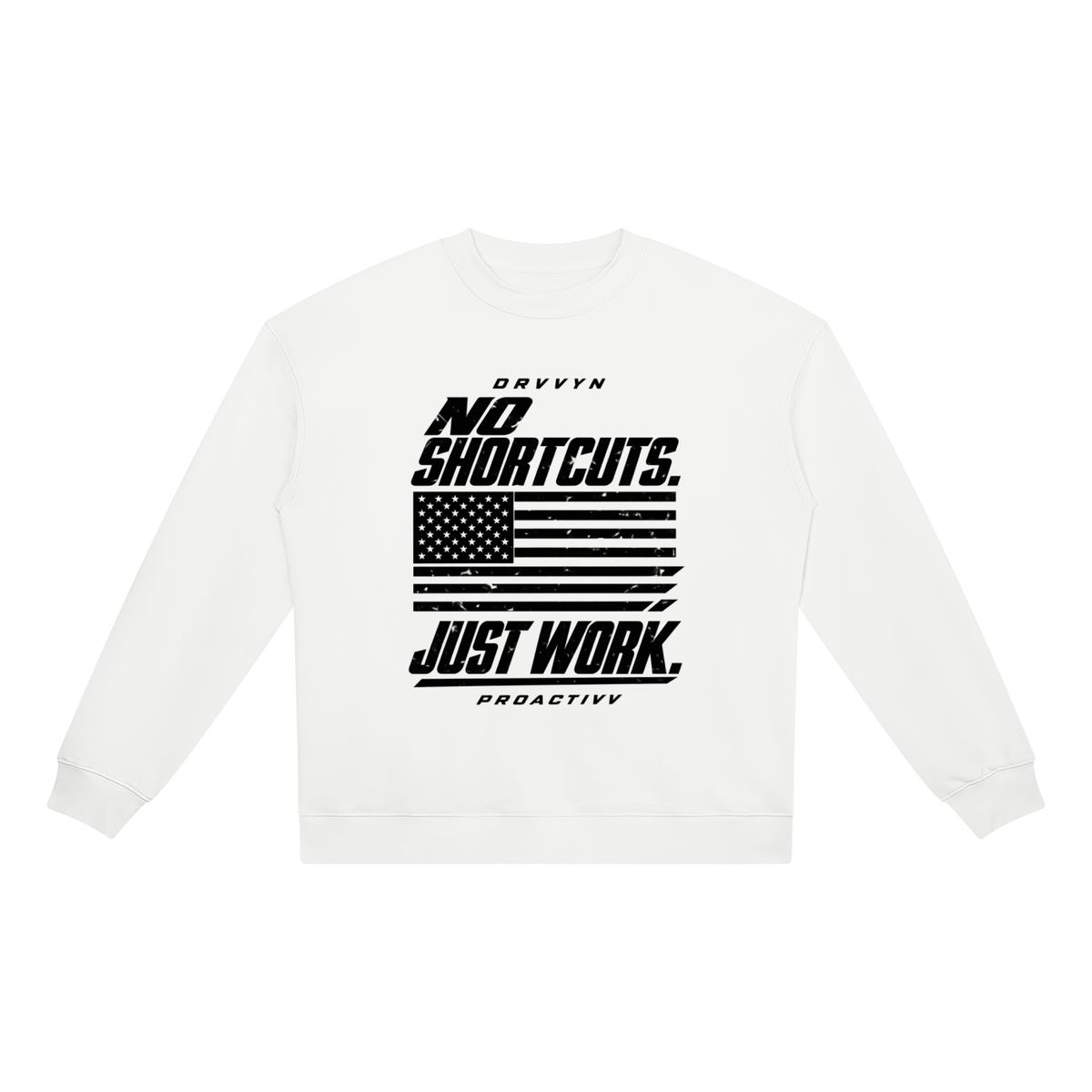 DRVVYN Proactivv — No Shortcuts, Just Work Unisex Crewneck