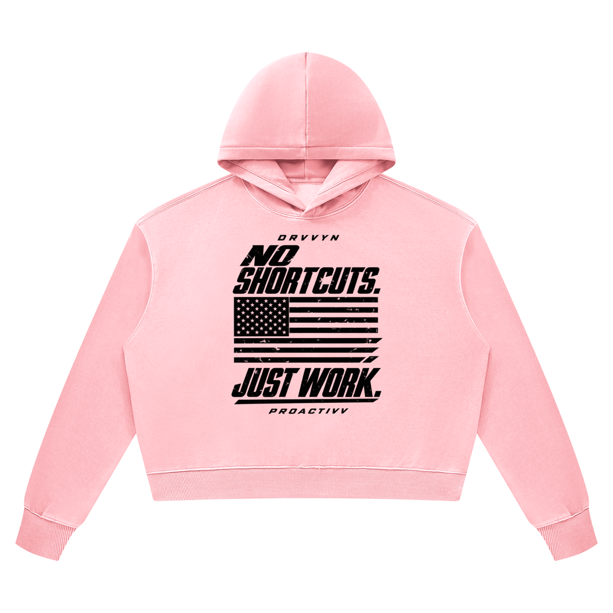 DRVVYN Proactivv — No Shortcuts, Just Work Women’s Hoodie