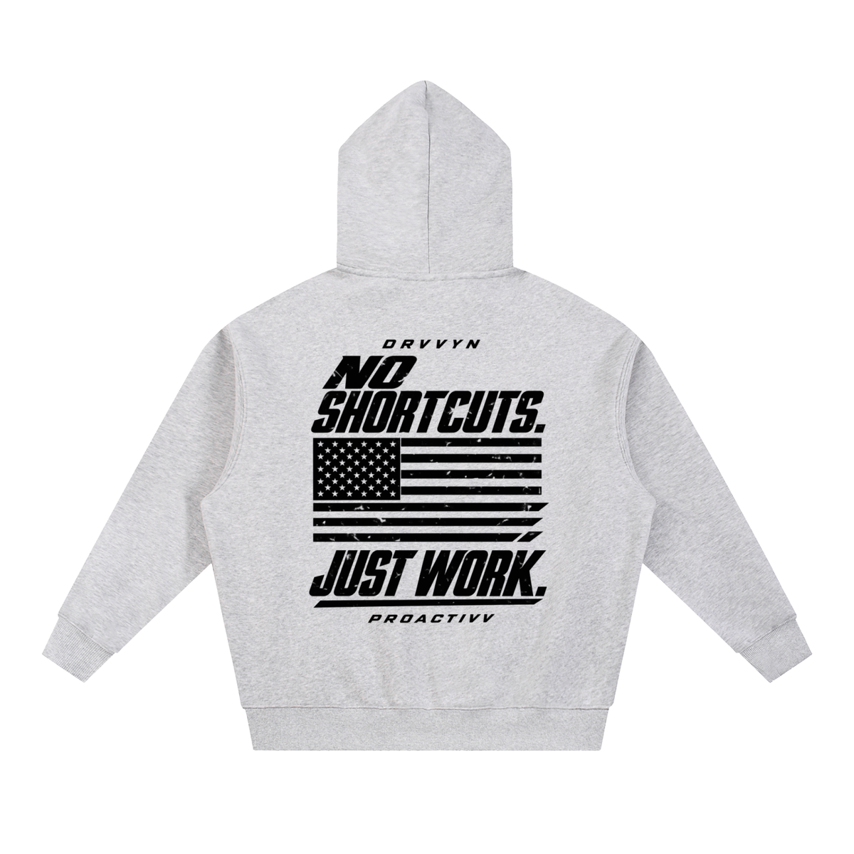 DRVVYN Proactivv — No Shortcuts, Just Work Men’s Hoodie