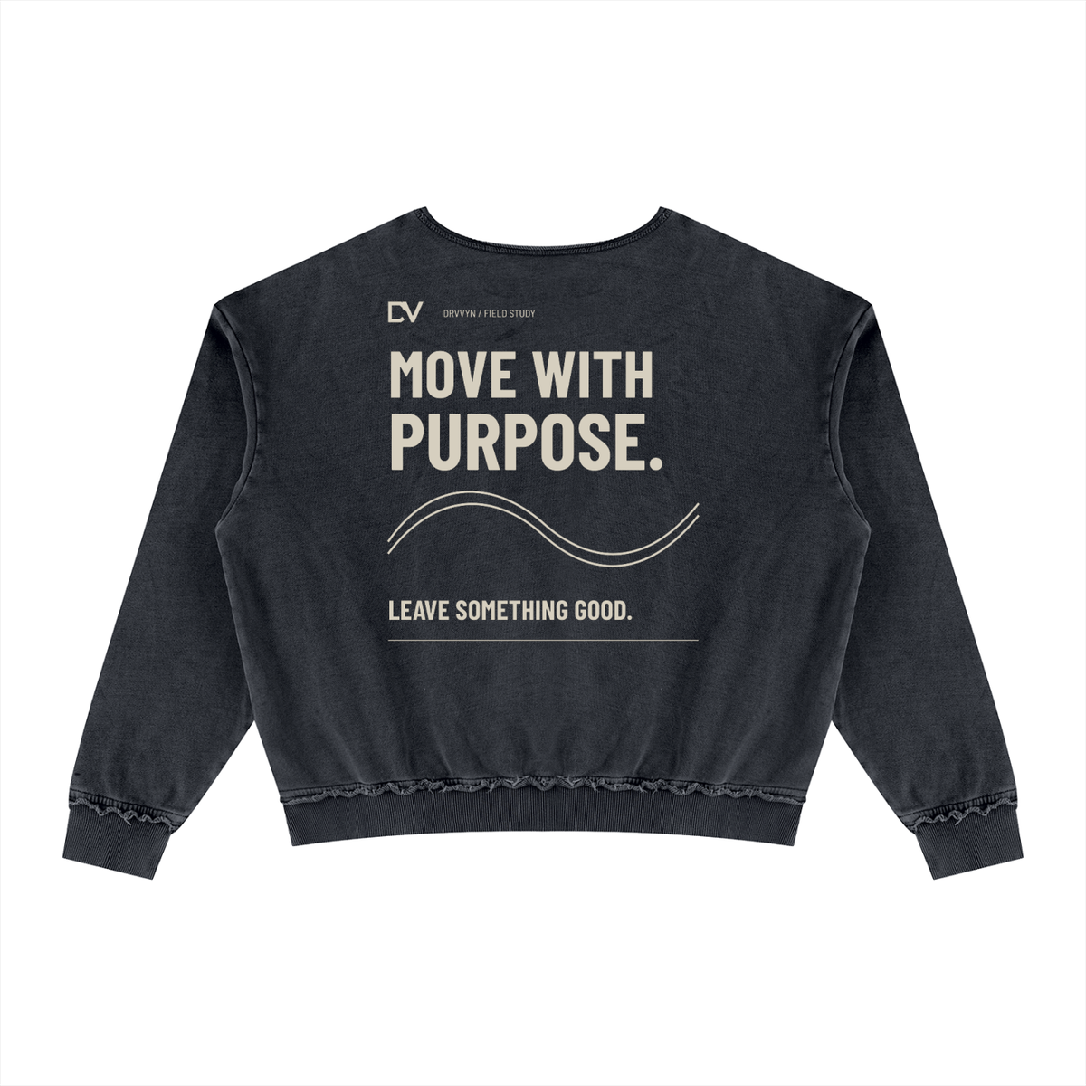 DRVVYN Move With Purpose — Raw Edge Crewneck
