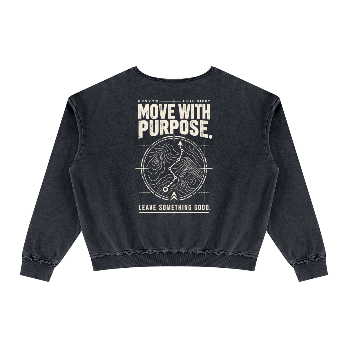 DRVVYN Move With Purpose — Raw Edge Crewneck
