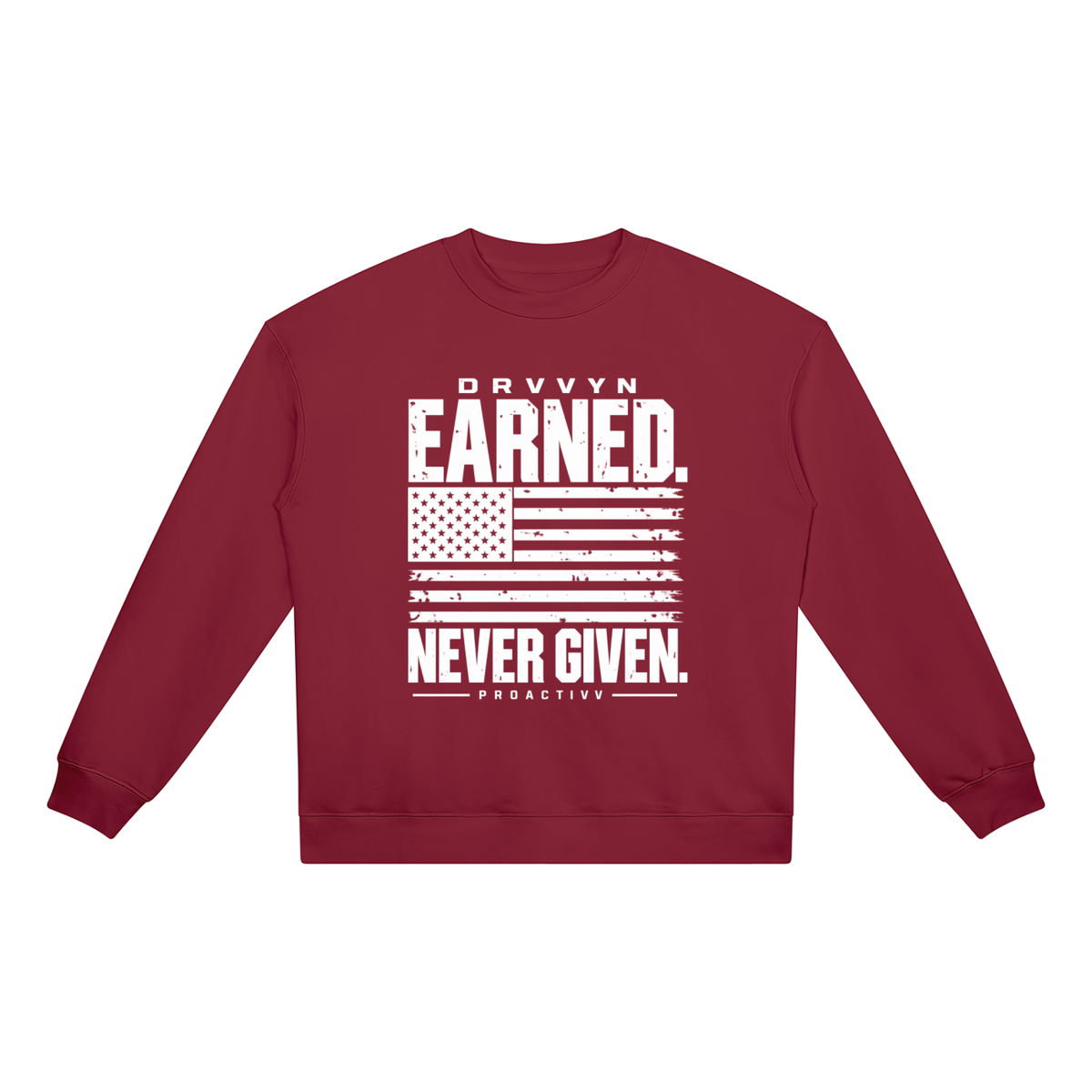 DRVVYN Proactivv — Earned Never Given Unisex Heavyweight Crewneck